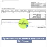 İşlem yaptığımız fatura kesilmiş bir müşterimize aittir.